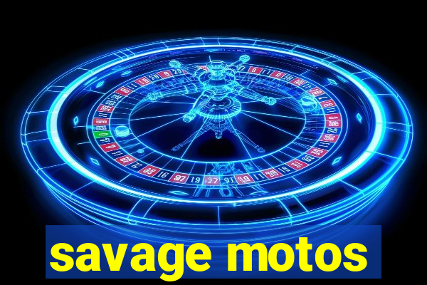 savage motos